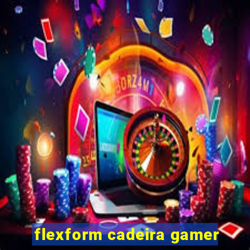 flexform cadeira gamer